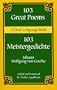 103 Great Poems: A Dual-Language Book (Dover Dual Language German) (German and English Edition)