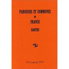 Paroisses et communes de France : Dictionnaire d'histoire administrative et d�mographique : Sarthe