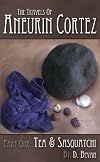 The Travels of Aneurin Cortez. Part One: Tea + Sasquatchi