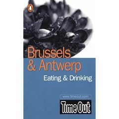 Time Out" Brussels Guide to Eating and Drinking ("Time Out" Guides)