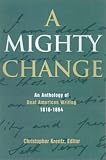 A Mighty Change: An Anthology of Deaf American Writing, 1816-1864 (Gallaudet Classics Deaf Studie)