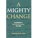 A Mighty Change: An Anthology of Deaf American Writing, 1816-1864 (Gallaudet Classics Deaf Studie)