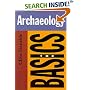 Archaeology: The Basics (Basics (Routledge Paperback))