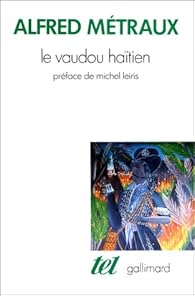 Le vaudou haïtien par Métraux