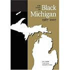 Click here to buy The State of Black Michigan, 1967- 2007 by Joe T. Darden, Curtis Stokes, and Richard W. Thomas.