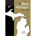 The State of Black Michigan, 1967- 2007 by Joe T. Darden, Curtis Stokes, and Richard W. Thomas