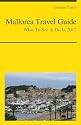 Mallorca, Spain Travel Guide - What To See & Do In 2012