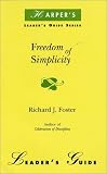 Freedom of Simplicity: Finding Harmony in a Complex World