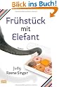 Fr�hst�ck mit Elefant: Roman