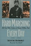 Hard Marching Every Day: The Civil War Letters of Private Wilbur Fisk, 1861-1865 (Modern War Studies)
