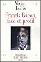 Francis Bacon, face et profil