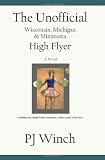 The Unofficial Wisconsin, Michigan & Minnesota High Flyer