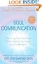 Soul Communication: Opening Your Spiritual Channels for Success and Fulfillment (Soul Power)