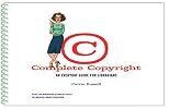 Complete Copyright: An Everyday Guide For Librarians