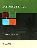 Business Ethics (Strayer University) Custom Edition