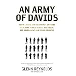 An Army of Davids: How Markets and Technology Empower Ordinary People to Beat Big Media, Big Government, and Other Goliaths book cover