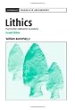 Lithics : Macroscopic Approaches to Analysis (Cambridge Manuals in Archaeology)