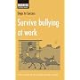Survive Bullying at Work (Steps to Success)
