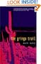 The Gringo Trail