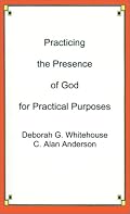 Practicing the Presence of God for Practical Purposes