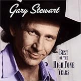 Best Of The Hightone Years by Gary Stewart