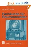 Fachkunde f�r Raumausstatter: Mit 45 Beispielen und 547 Aufgaben