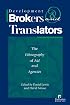 Development Brokers and Translators: The Ethnography of Aid and Agencies