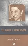 The Angela Y. Davis Reader (Blackwell Readers Series): 1st (First) Edition