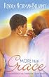 More Than Grace (For Love and Grace Series #3)