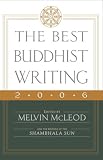 The Best Buddhist Writing 2006 (Best Buddhist Writing)