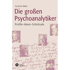 Die großen Psychoanalytiker. Profile, Ideen, Schicksale
