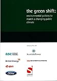 The green shift : environmental policies to match a changing public climate