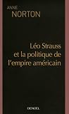 Revue Editions Denoël  / Leo Strauss et la politique de l'empire américain