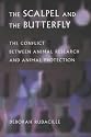 The Scalpel and the Butterfly: The Conflict Between Animal Research and Animal Protection