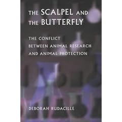 The Scalpel and the Butterfly: The Conflict Between Animal Research and Animal Protection