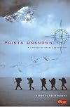 Points Unknown: A Century of Great Exploration (Outside Books)