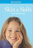 Skin and Nails: Care Tips for Girls (American Girl)