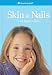Skin & Nails: Care Tips for Girls (American Girl Library) Skin & Nails: Care Tips for Girls (American Girl Library)
