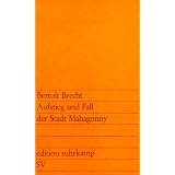 Aufstieg und Fall der Stadt Mahagonny: Oper (edition suhrkamp)von "Bertolt Brecht"