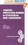 Aquatic Mesocosm Studies in Ecological Risk Assessment (Setac Special Publications Series)