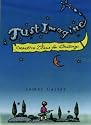 Just Imagine: Creative Ideas for Writing