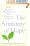 The Anatomy of Hope: How People Prevail in the Face of Illness
