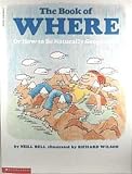 The Book of Where: Or How to Be Naturally Geographic