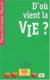 D'o� vient la vie ?