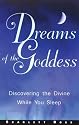 Dreams of the Goddess: Discovering the Divine While You Sleep