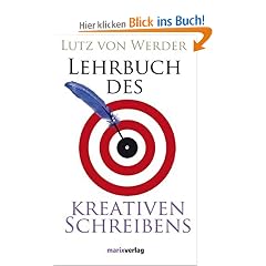 Lehrbuch des Kreativen Schreibens: mit 22 Schreibbildern von Frank Steinicke