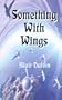 Something with Wings