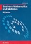 Business Mathematics and Statistics