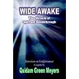 Wide Awake: The Miracle of Spiritual Breakthrough by Quidam Green Meyers