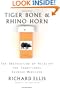 Tiger Bone & Rhino Horn: The Destruction of Wildlife for Traditional Chinese Medicine